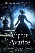 The Virtue of Avarice Book 2, The Fallen Virtues Trilogy