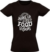 Wake up its food o clock Dames t-shirt | wekker | eten | wakker worden | grappig | cadeau | Zwart