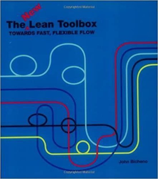 De kaft van 'The Lean Toolbox' is blauw met gekleurde lijnen die zich kronkelen als een doolhof. Titel: 'The Lean Toolbox', 'New', 'TOWARDS FAST, FLEXIBLE FLOW', 'John Bicheno'.