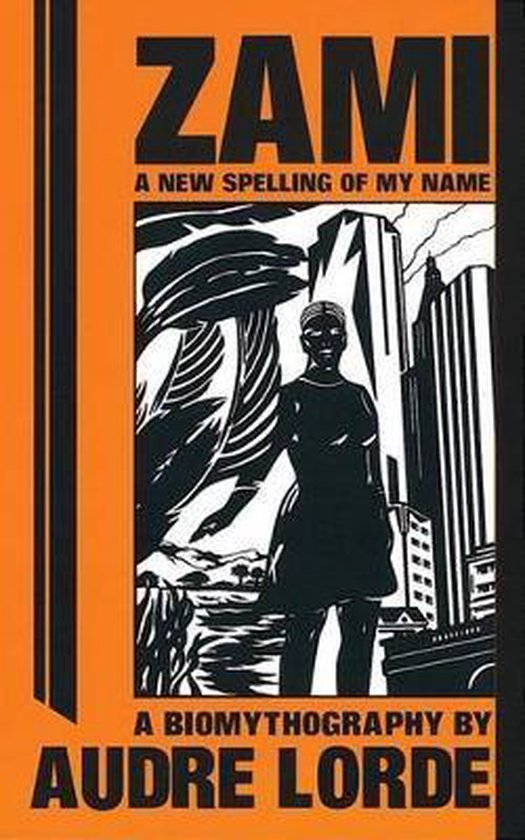 Zami: A New Spelling of My Name