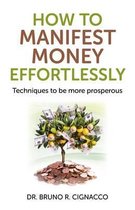 How To Manifest Money Effortlessly