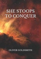 She Stoops To Conquer