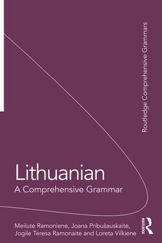 Routledge Comprehensive Grammars Lithuanian A Comprehensive Grammar