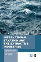 Routledge Studies in Development Economics- International Taxation and the Extractive Industries