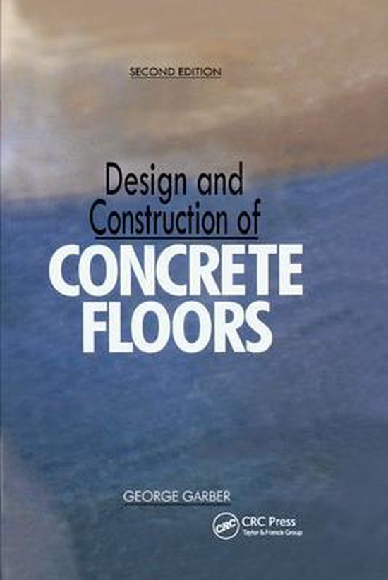 Design and Construction of Concrete Floors 9780367866853 Garber Boeken