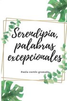 Serendipia, palabras excepcionales