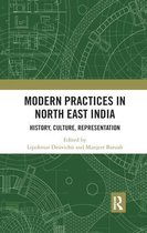 Modern Practices in North East India: History, Culture, Representation