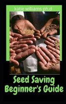 Seed Saving Beginner's Guide