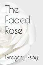 The Faded Rose