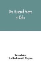 One hundred poems of Kabir