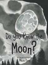 Do You Know the Moon?