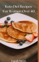 Keto Diet Recipes For Women Over 40