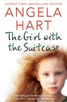 The Girl with the Suitcase A Girl Without a Home and the Foster Carer Who Changes her Life Forever Angela Hart