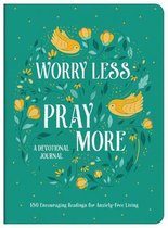 Worry Less, Pray More Devotional Journal