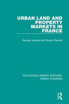 Routledge Library Editions: Urban Planning- Urban Land and Property Markets in France