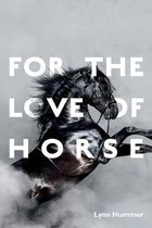 For the Love of Horse