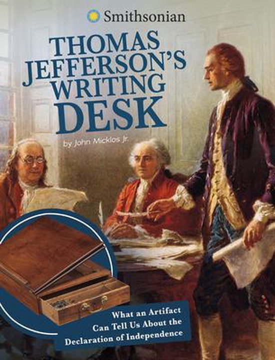 Thomas Jefferson's Writing Desk 9781496696861 John Micklos Jr