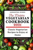 The Modern Vegetarian Cookbook 2021