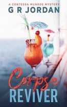 Contessa Munroe Mysteries- Corpse Reviver