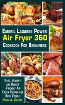 Emeril Lagasse Power Air Fryer 360 Cookbook for Beginners