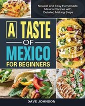 A Taste of Mexico For Beginners