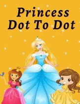 Princess dot to dot: Amazing and fun activity book for girls, connect the dots, dot to dot book for girls ages 5-10, kid dot to dot book, d