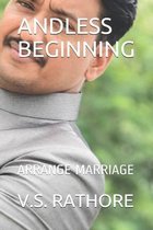 Andless Beginning: Arrange Marriage