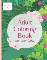 Adult Coloring Book with Swear Words: 8.5x11 inches with 35 Stress Relieving Designs