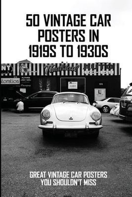 50 Vintage Car Posters In 1919s To 1930s Great Vintage Car Posters You
