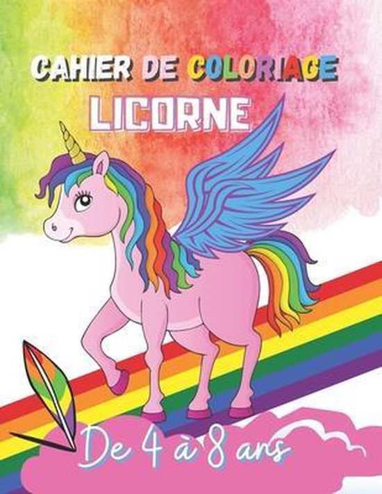 Cahier de Coloriage Licorne, 4 à 8 Ans Cahier de 48 pages à colorier