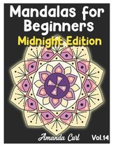 Mandalas for Beginners Midnight Edition: An Adult Coloring Book Featuring 50 of the World's Most Beautiful Mandalas for Stress Relief and Relaxation C