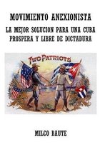 Movimiento Anexionista, la mejor solución para una Cuba libre de dictadura