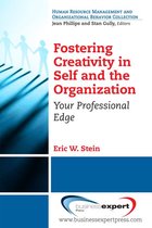 Fostering Creativity in Self and the Organization