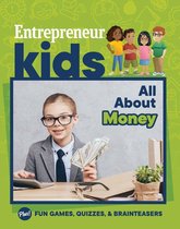 Entrepreneur Kids - Entrepreneur Kids: All About Money