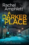 Detective Kay Hunter 10 - A Darker Place (Detective Kay Hunter crime thriller series, Book 10)