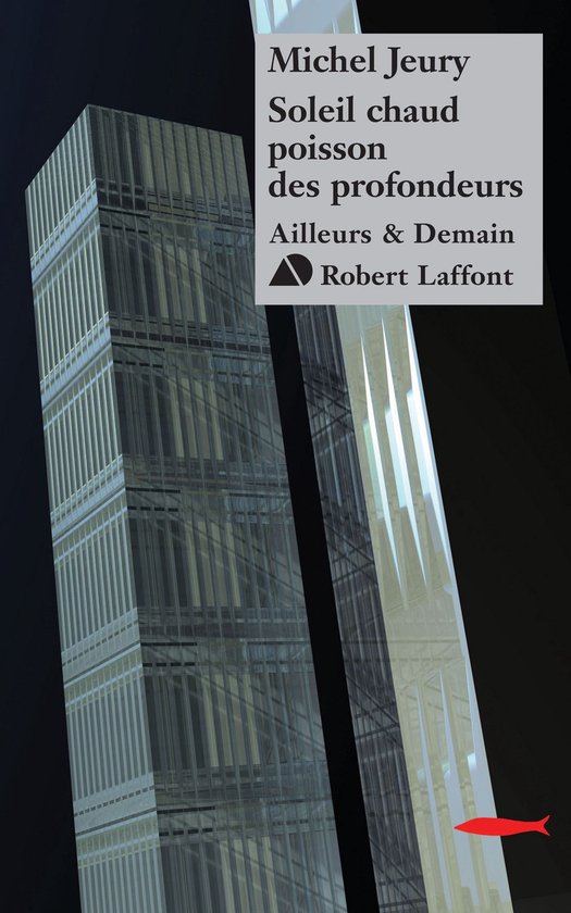 Ailleurs et demain - Soleil chaud poisson des profondeurs - NE