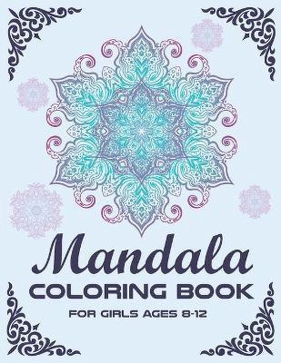 Mandala Coloring Book for Girls Ages 812, Randall Howell