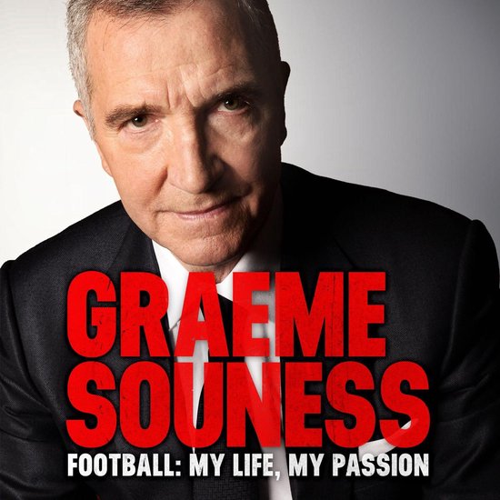 Graeme Souness – Football: My Life, My Passion - cover