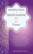 Mindfulness e Meditazione per l' Ansia