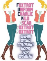 Foxtrot Uniform Charlie Kilo Oscar Foxtrot Foxtrot: Swear Word Coloring Book for Women