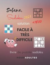 sabene, sudoku 2021 solution +1800 facile a tres difficile livre de puzzle sudoku pour adultes