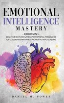 Emotional Intelligence Mastery: 4 books in 1