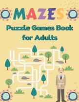 Mazes Puzzle Games Book for Adults