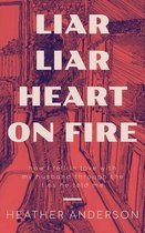 Liar Liar Heart on Fire