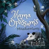 Awesome Opossum Stories- Mama Opossum's Misadventures