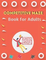 Competitive Maze Book for Adults