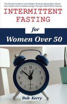 Intermittent Fasting for Women Over 50