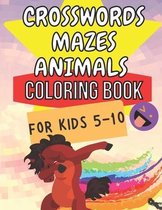 Crosswords Mazes Animals Coloring Book For Kids 5 - 10