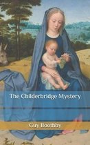 The Childerbridge Mystery