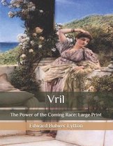 Vril: The Power of the Coming Race